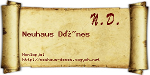 Neuhaus Dénes névjegykártya
